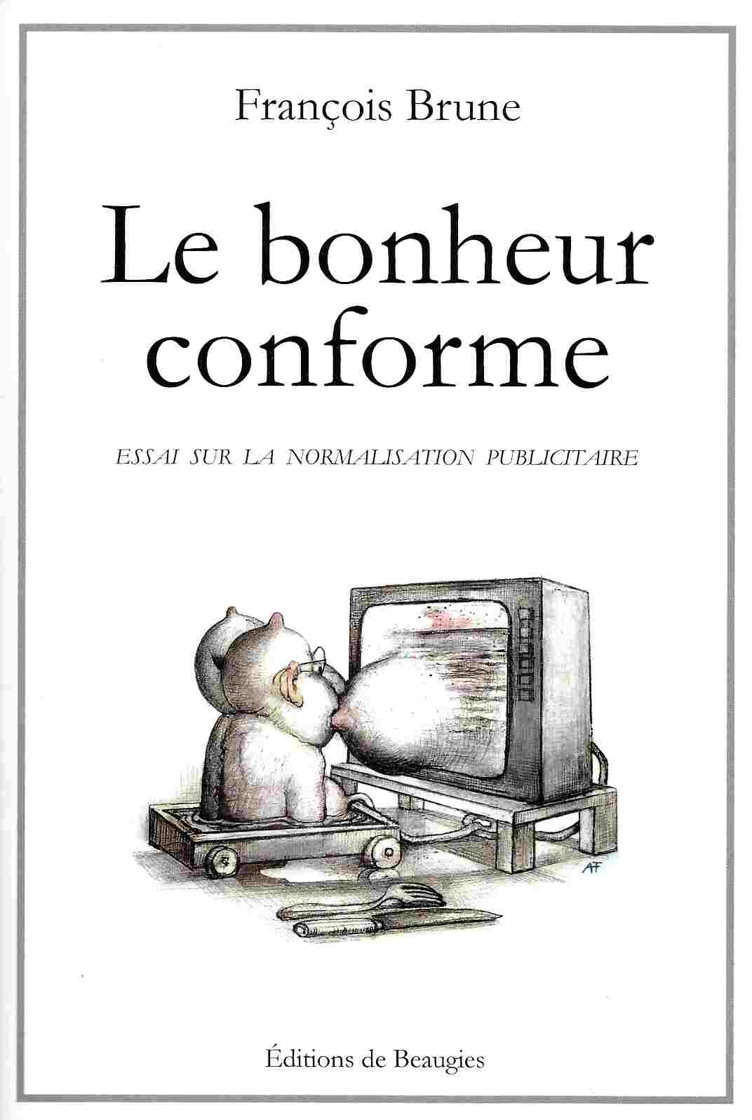 Le Bonheur conforme, éditions gallimard