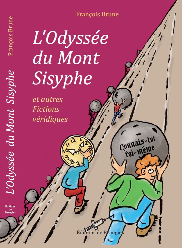 L'Odyssée du Mont Sisyphe et autres fictions véridiques